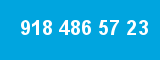 918 486 57 23